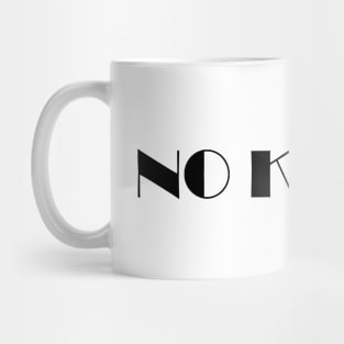 No Karen Mug